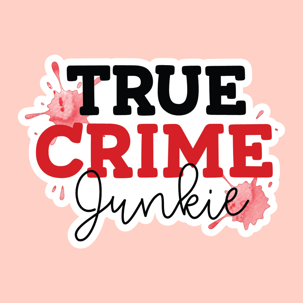 True Crime Junkie Sticker