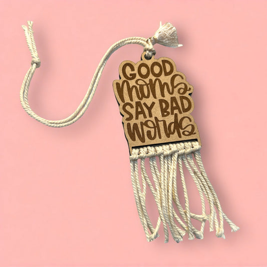 Good Moms Say Bad Words Car Charm