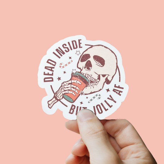 Dead Inside But Jolly AF Sticker