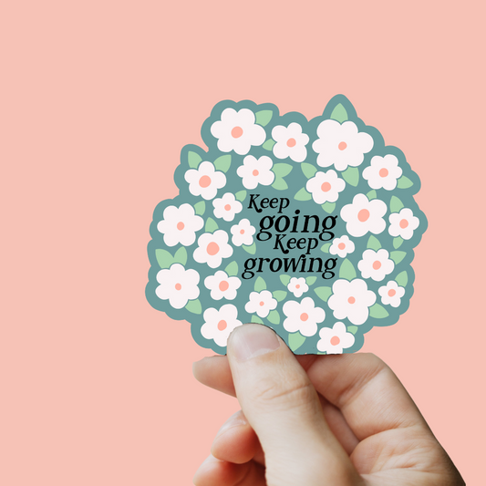 Keep Going Keep Growing Floral Sticker