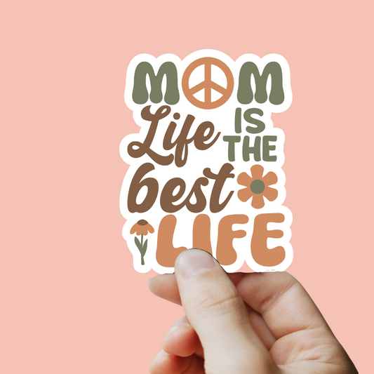 Mom Life Is the Best Life Sticker