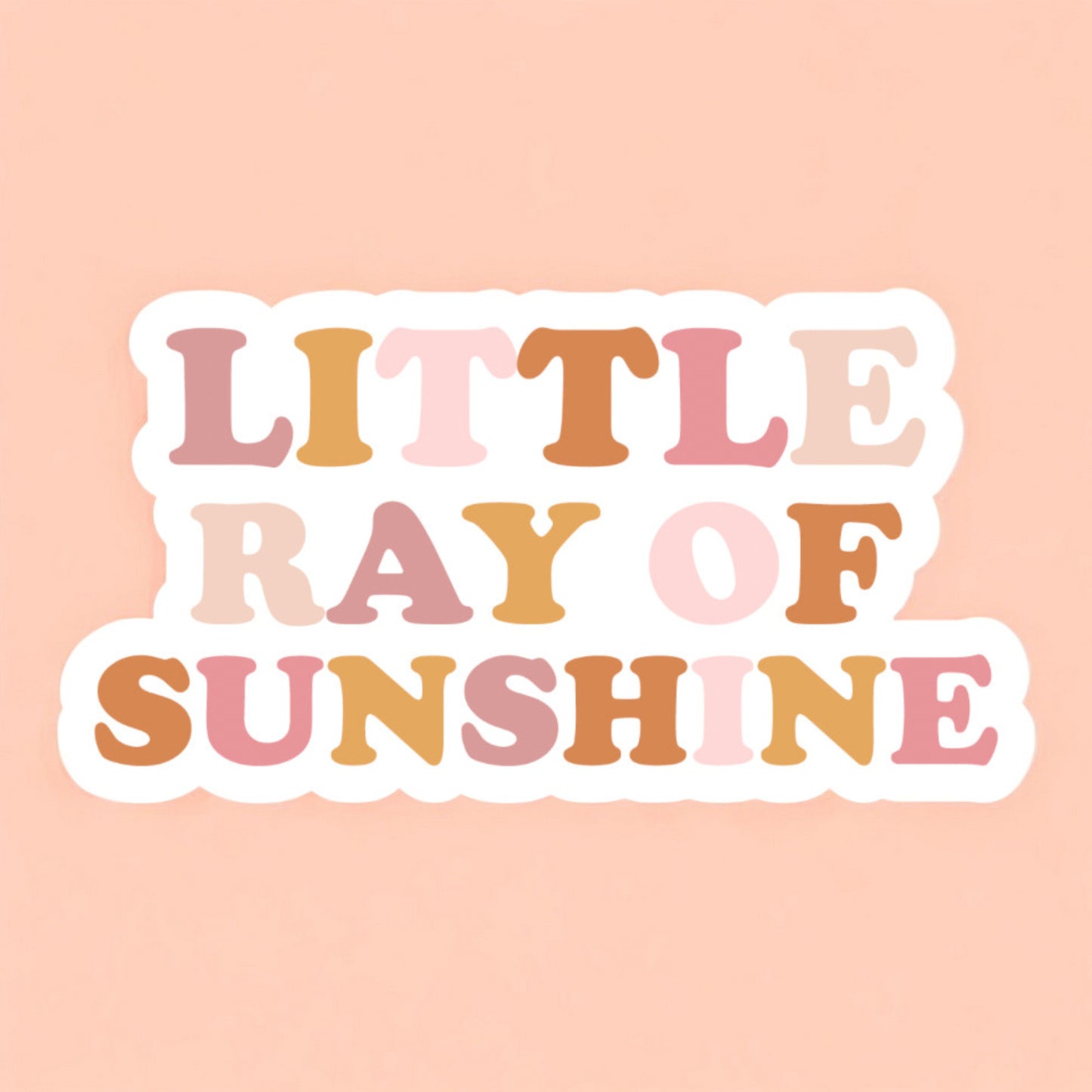 a white background sticker that reads little ray of sunshine in pinks and yellows