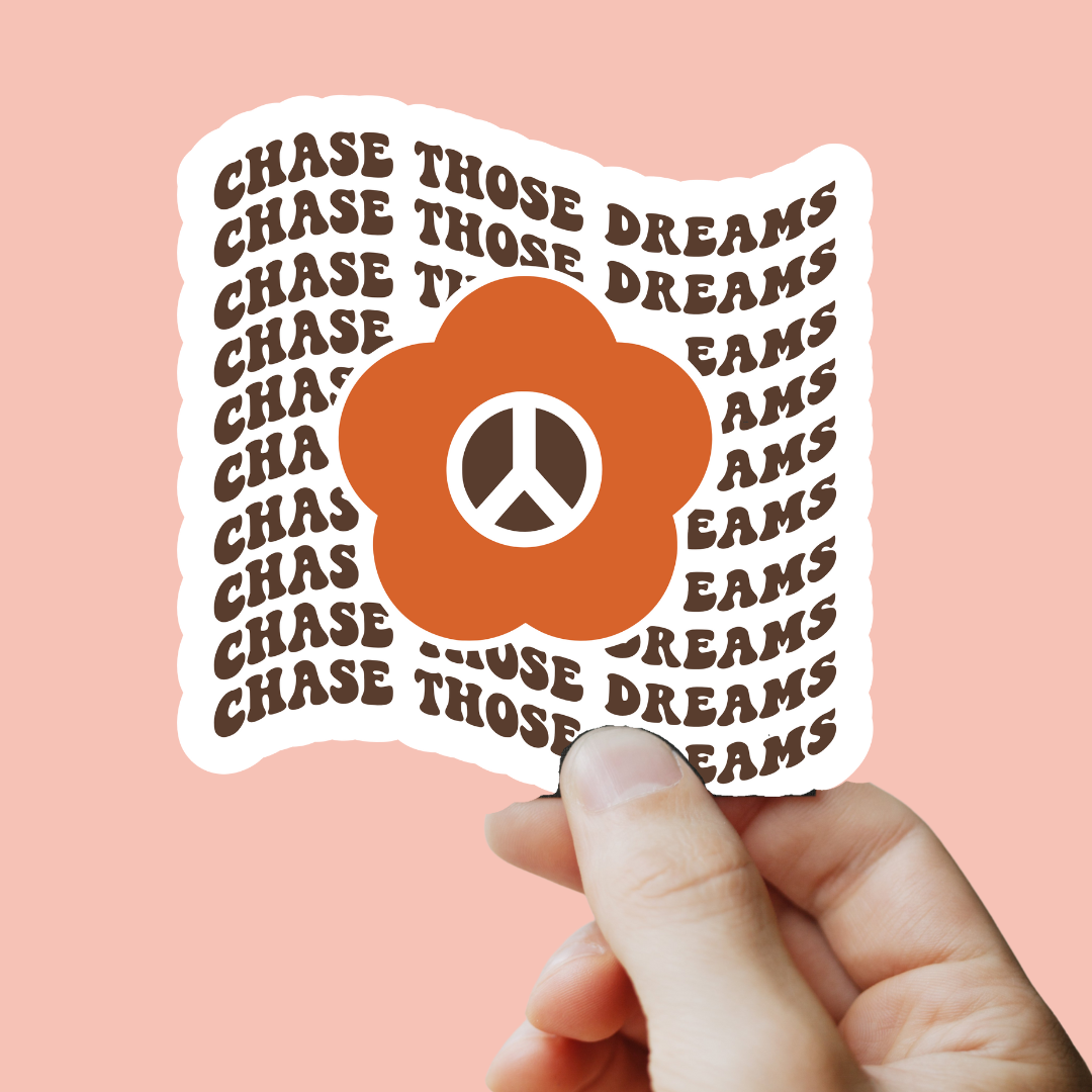 Chase Those Dreams Sticker