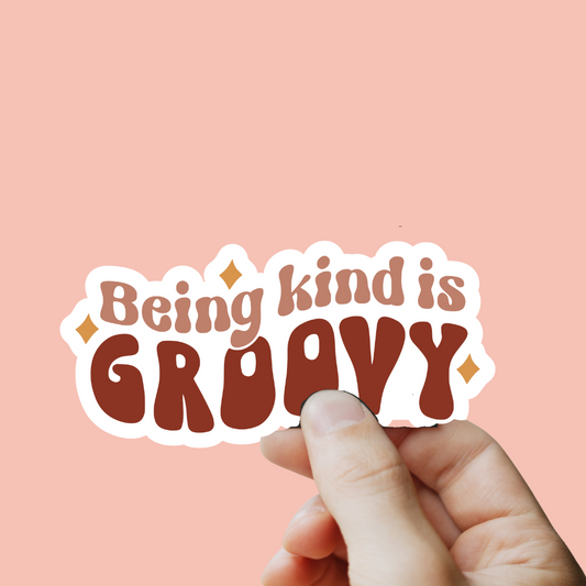 Being Kind Is Groovy Sticker