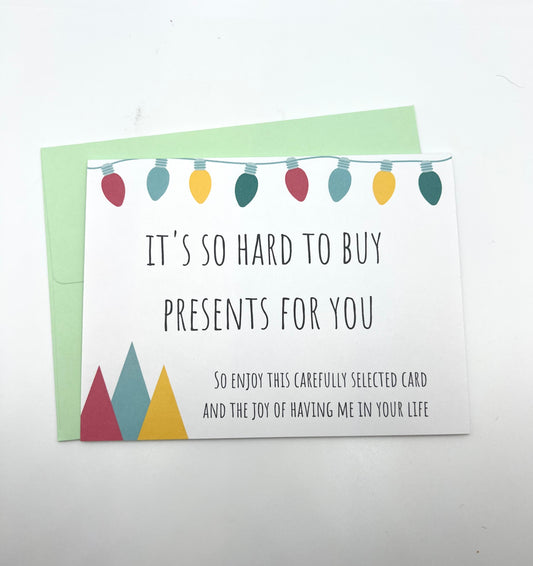 It’s So Hard To Buy Presents For You Holiday Card